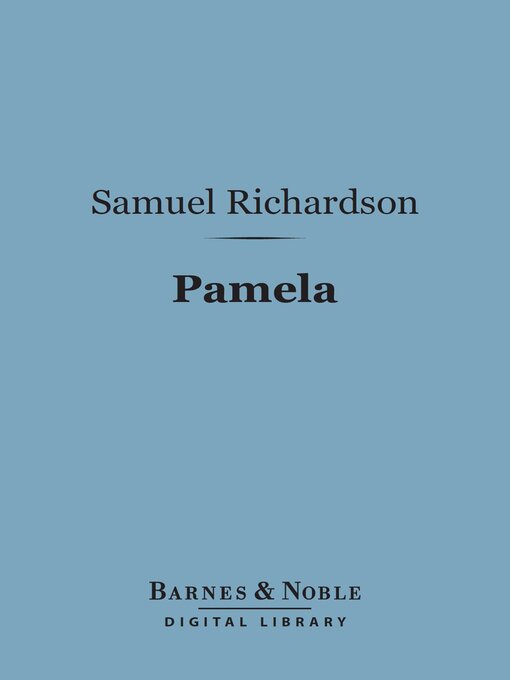 Title details for Pamela (Barnes & Noble Digital Library) by Samuel Richardson - Available